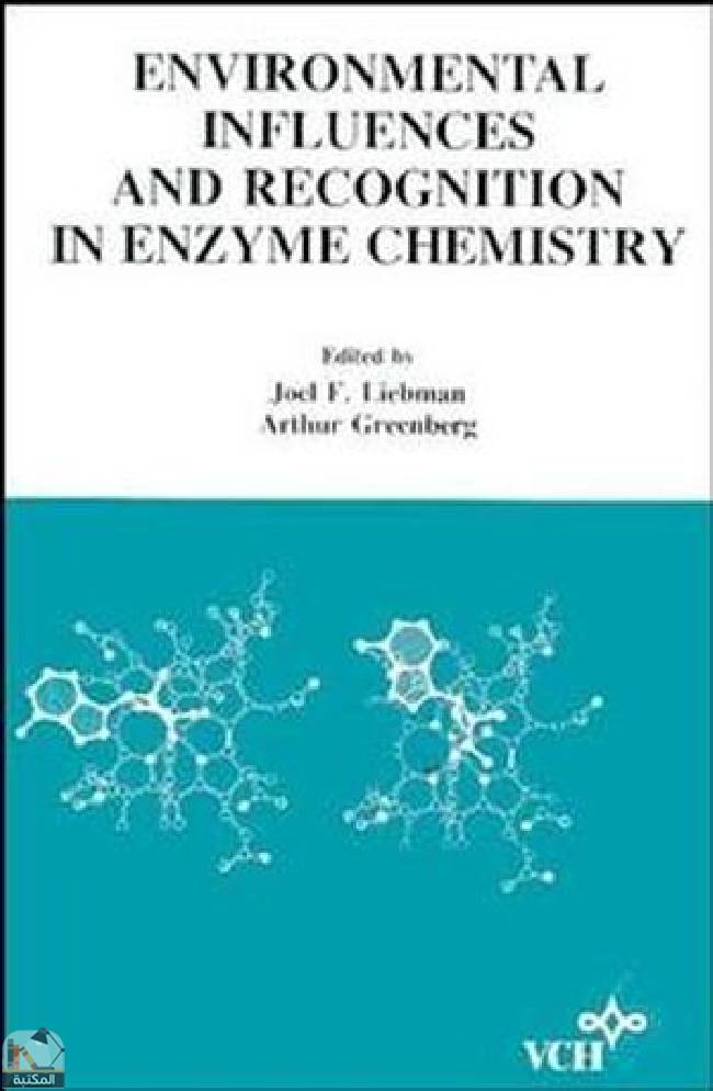 Molecular Structure and Energetics, Environmental Influences and Recognition in Enzyme Chemistry 