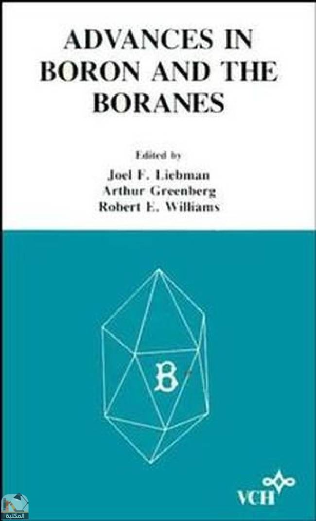 Molecular Structure and Energetics, Advances in Boron and the Boranes: A Volume in Honor of Anton B. Burg