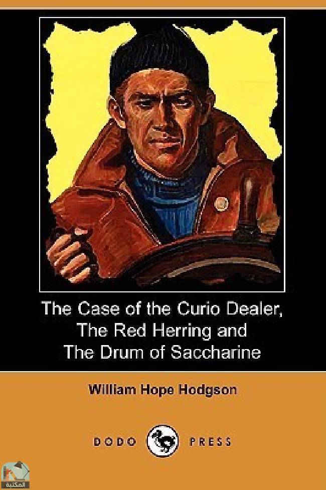 The Case of the Curio Dealer, the Red Herring and the Drum of Saccharine