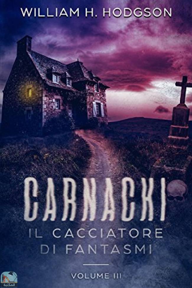 Carnacki, Il Cacciatore di Fantasmi - Vol. III