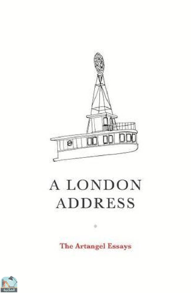 قراءة و تحميل كتابA London Address: The Artangel Essays PDF