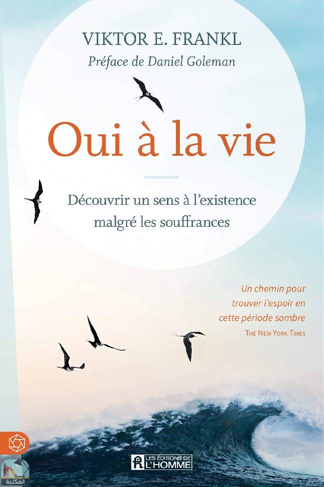 Oui à la vie: Découvrir un sens à l'existence malgré les souffrances