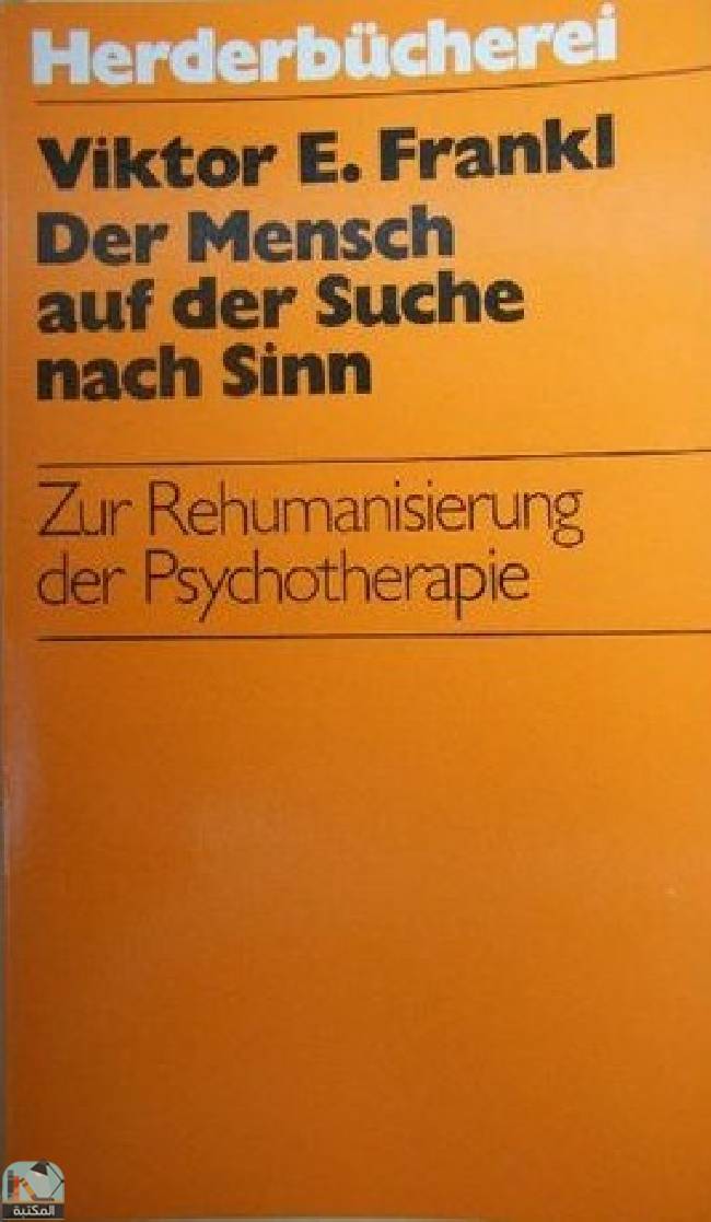 Der Mensch auf der Suche nach Sinn: Zur Rehumanisierung der Psychotherapie