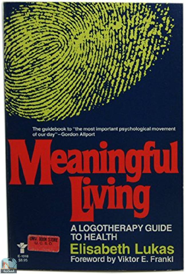 Meaningful Living: A Logotherapeutic Guide to Health