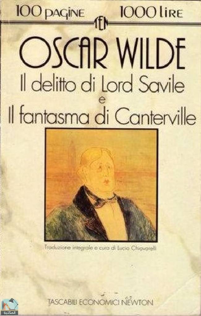 Il delitto di Lord Saville; Il fantasma di Canterville e altri racconti