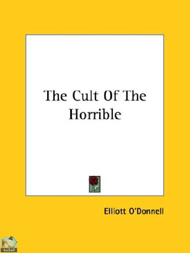 The Cult of the Horrible