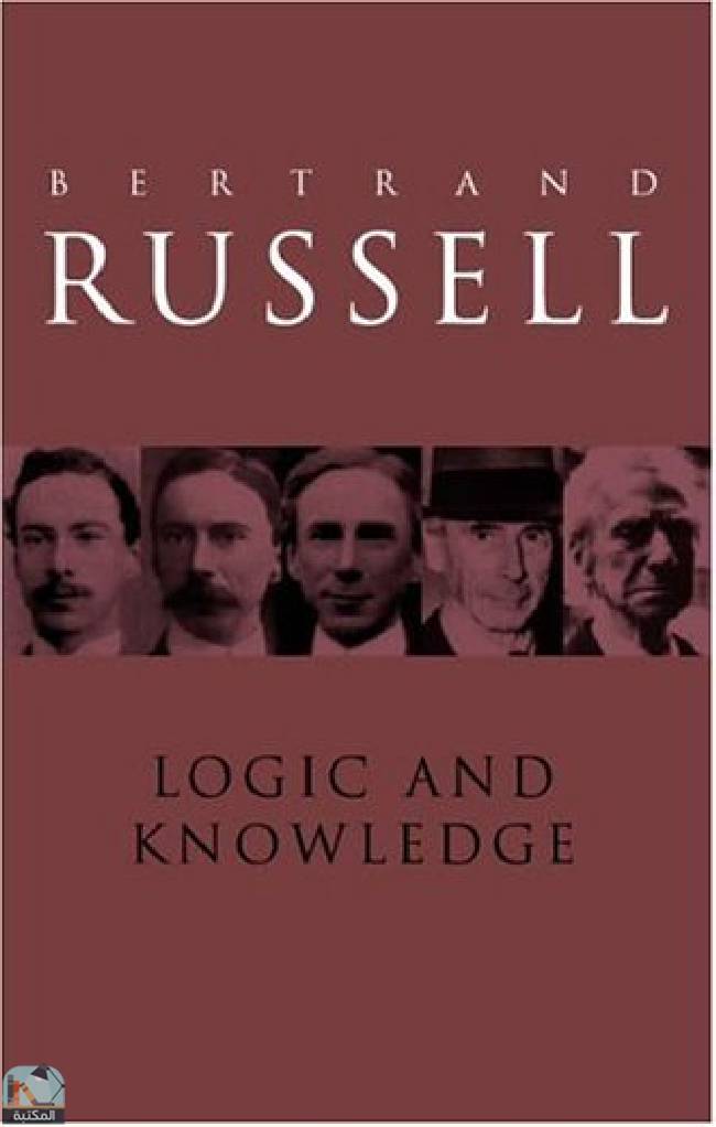 Logic and Knowledge: Essays, 1901-1950