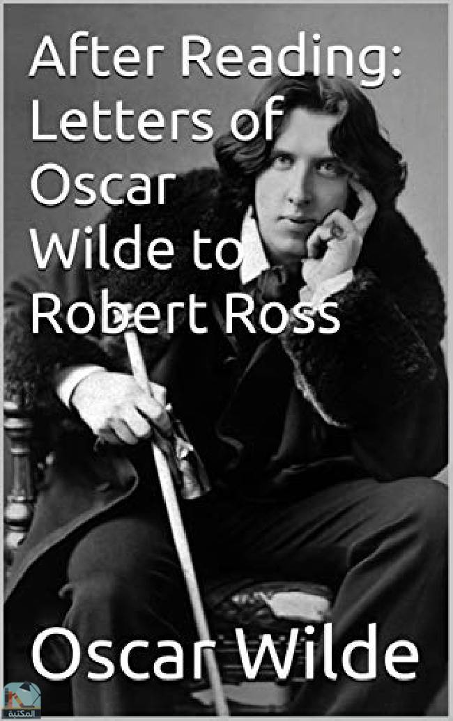 After Reading: Letters of Oscar Wilde to Robert Ross