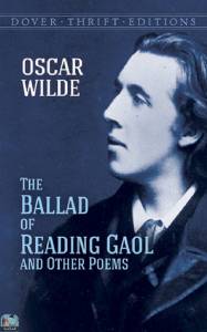 The Ballad of Reading Gaol and Other Poems 