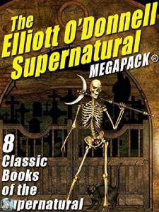 The Elliott O’Donnell Supernatural MEGAPACK® 