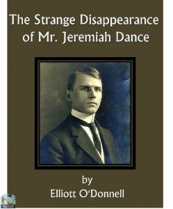 The Strange Disappearance of Mr. Jeremiah Dance 