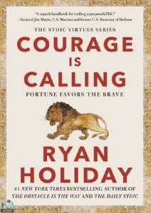 Courage Is Calling: Fortune Favors the Brave 
