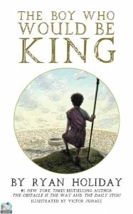 The Boy Who Would Be King: A Fable About Marcus Aurelius 