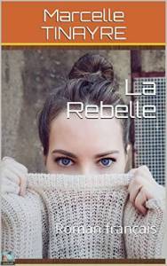 La Rebelle: Roman français 