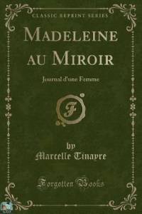 Madeleine au Miroir: Journal d'une Femme (Classic Reprint) 