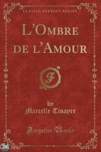 L'Ombre de l'Amour (Classic Reprint) 