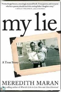 My Lie A True Story of False Memory كذبتي قصة حقيقية من الذاكرة الكاذبة