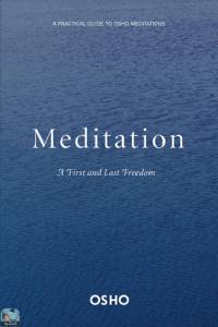 Meditation: A First and Last Freedom  