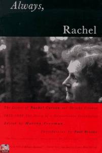 Always, Rachel  The Letters of Rachel Carson and Dorothy Freeman 1952-64-The Story of a Remarkable Friendship