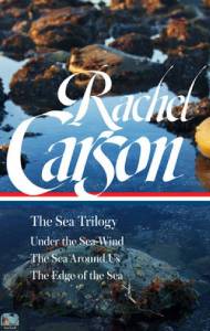 The Sea Trilogy: Under the Sea-Wind / The Sea Around Us / The Edge of the Sea 