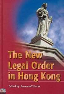 The New Legal Order in Hong Kong 